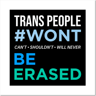 Trans People Wont Be Erased Posters and Art